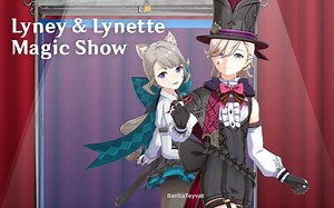 【原神MMD】欢迎来到林尼和琳妮特的魔术秀!