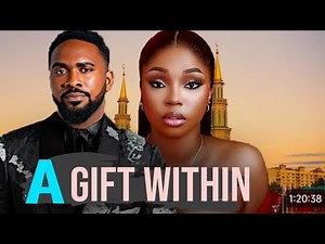 A Gift Within (Complete Season)-Uzor ARUKWE & Bam Bam 2025 Latest Nigerian Movie