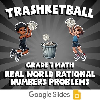 Real World Rational Numbers Problems TRASHKETBALL Math Game | No Prep Grade 7