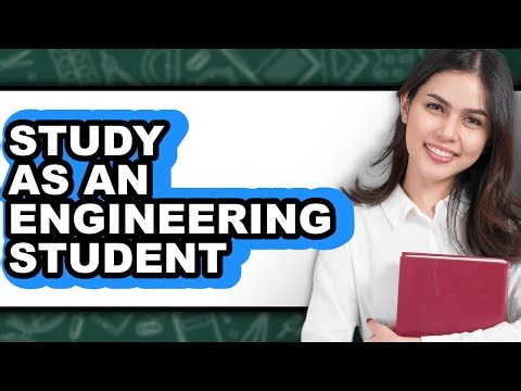 How to Study as an Engineering Student - Easy Guide