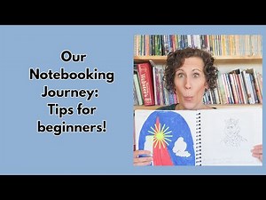 Our Notebooking Journey: Tips for beginners!