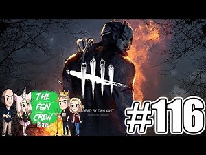 The FGN Crew Plays: Dead by Daylight #116 - Playing Around