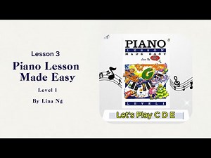 Level1 Lesson3- Let's Play C D E [Piano Lesson Made Easy Level 1] Beginner Tutorial Easy Learning