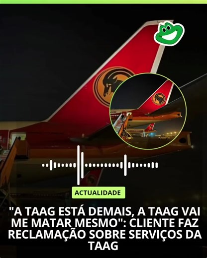 ✈️ Cliente critica serviços da TAAG após experiência negativa Um cliente manifestou a sua insatisfação com os serviços da TAAG, após viver um episódio que considerou desagradável.Visivelmente frustrado, o passageiro chegou a afirmar: