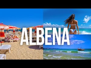 ALBENA (Bulgaria): Famous for its fine, soft golden sand