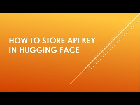 How to Store API Key in Hugging Face while Deploying