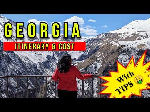 GEORGIA ITINERARY & COST | Day wise Plan on MAP | 7/10 Days | India to Georgia Travel Guide 2026