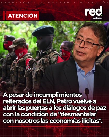 Gustavo Petro y ELN: nueva condición que podría cambiar el rumbo de la paz en Colombia