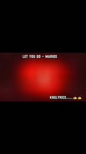 Let You Go - Mario Lyrics and Music Video