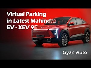 How to Use Auto Parking and Virtual Parking in XEV 9E - Latest Mahindra EV