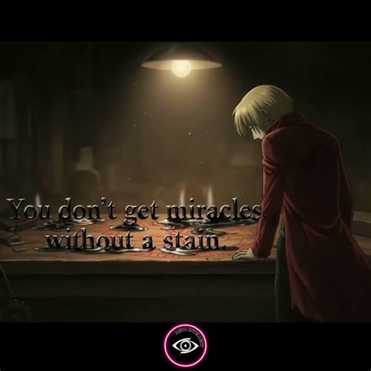 Edward Elric - You Don't Get Miracles Without A Stain