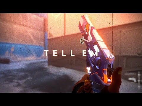 TELL EM - Valorant Edit