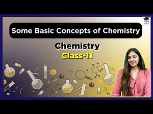 Introduction: Some Basic Concepts of Chemistry Video Lecture | Chemistry Class 11 - NEET