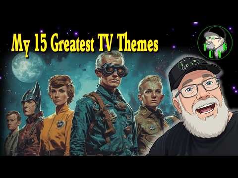 My 15 Greatest TV Themes