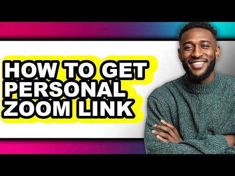How to Get Personal Zoom Link - Full Guide
