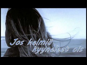 Mauri Talvitie - Jos helmiä kyyneleet ois
