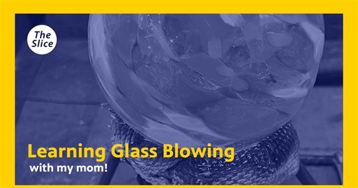 The Slice:Learning Glass Blowing Season 2023 Episode 01/04/2023