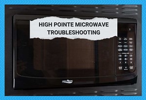 4 Common High Pointe Microwave Problems (Troubleshooting) - Camper Upgrade