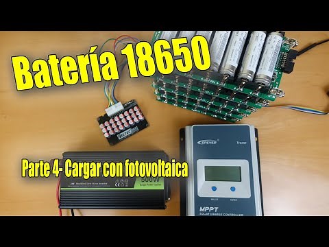 Parte 4.- Cargar batería 18650 con energía solar fotovoltaica