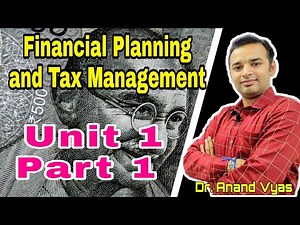Financial Planning and Tax Management Unit 1 Part 1 | MBA Finance | Meaning of Financial Planning