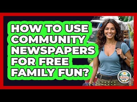 How To Use Community Newspapers For Free Family Fun?