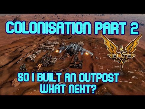 Elite Dangerous | Colonisation Guide Part2 | Building Strategy - Settlements & Orbital Installations