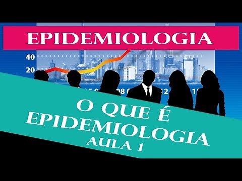 O que é Epidemiologia - Aula 01