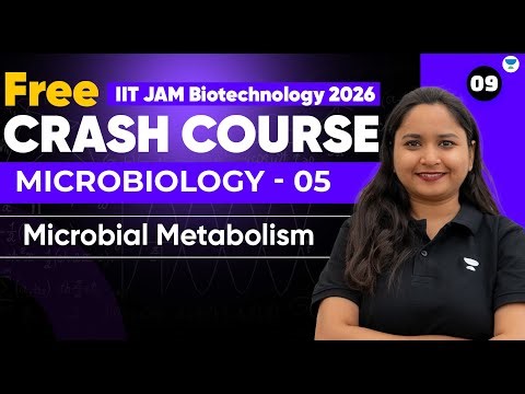 IIT JAM Biotechnology 2026 Crash Course | Microbiology | Microbial Metabolism | Unacademy