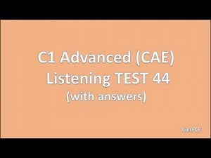 C1 Advanced (CAE) Listening Test 44 with answers