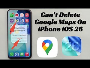 Can’t Delete Google Maps on iPhone