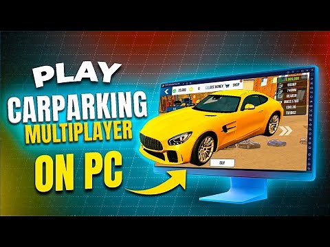 How to Play Car Parking Multiplayer on PC – Play Without an Emulator! Full Controls & Easy Setup!