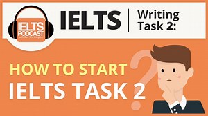 IELTS Writing: How to Start IELTS Task 2 (introductions and structure)