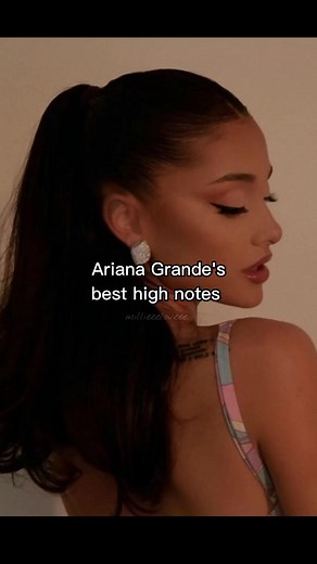 Ariana Grande's Best High Notes Compilation