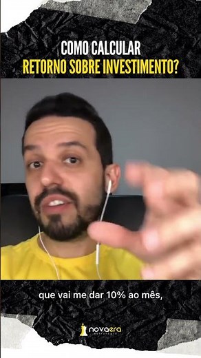 Como calcular retorno sobre investimento?