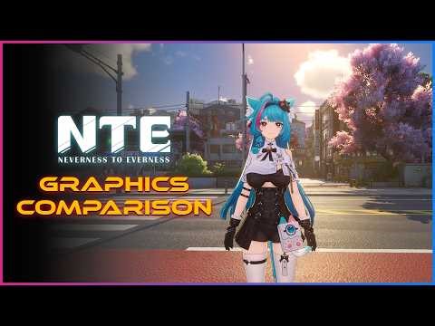 Neverness to Everness (NTE) Graphics Comparison – INSANE Details