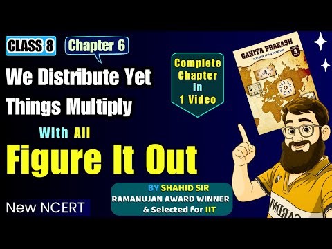 Class 8 Maths We Distribute Yet Things Multiply Figure It Out | Ganita Prakash Class 8 Chapter 6