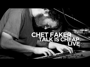 Chet Faker — 'Talk is Cheap' (Live)