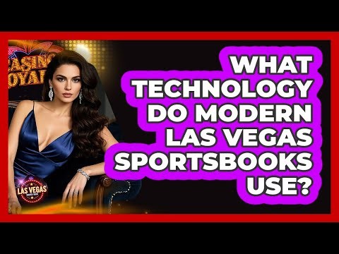 What Technology Do Modern Las Vegas Sportsbooks Use? - Las Vegas Insider Guide