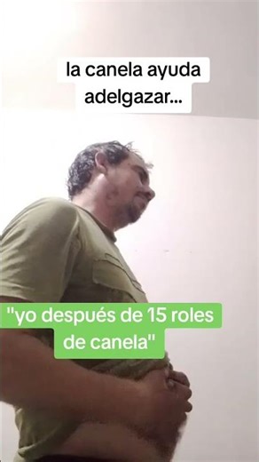 la canela ayuda adelgazar 🙈 #parati #humor #comedia #memes