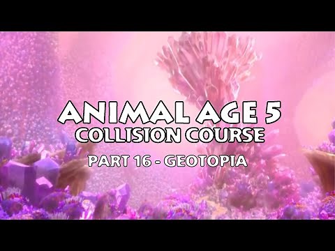 "Animal Age 5: Collision Course" Part 16 - Geotopia