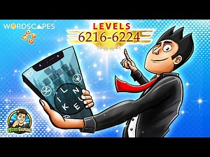 Wordscapes Levels 6216 - 6224 Answers