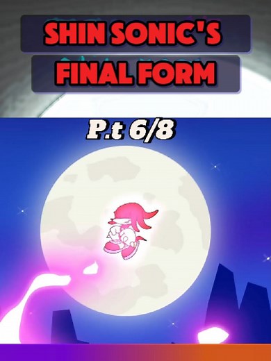 SHIN SONIC's FINAL FORM! P.t 06 #animation #gametoons #cartoon #sonic #shinsonic #shinshadow #knuckles #evolution #futureshin #tailsclone