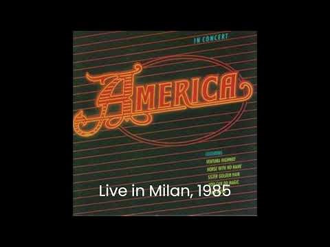 America - Sister Golden Hair (Live at Milano, 1985)