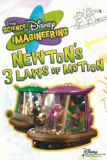The Science of Disney Imagineering: Newton's 3 Laws of Motion (2010) - Movie