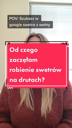 Jak zacząć robić swetry na drutach: prosty przewodnik