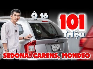 ĐÚNG 101 triệu...Nghĩa mới bán - Đầu tư vào SEDONA, CARENS, MONDEO là ngon luôn