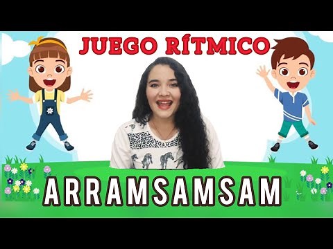 Arramsamsam - Juego rítmico para niños de preescolar