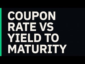Coupon Rate vs Yield to Maturity: Bond Investing Explained