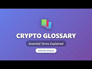 Cryptocurrency Glossary: 33+ Essential Terms Every Beginner Must Know | Crypto Basics 2025
