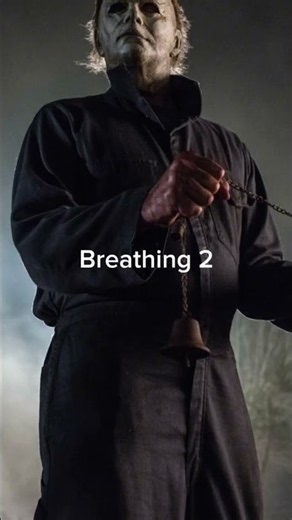 Breathing Michael Myers #MichaelMyers #Breathing #1 #2